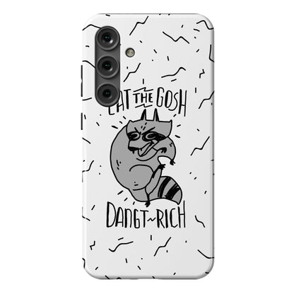 Eat the GOSH DaNGT RICH Raccoon Phone Case