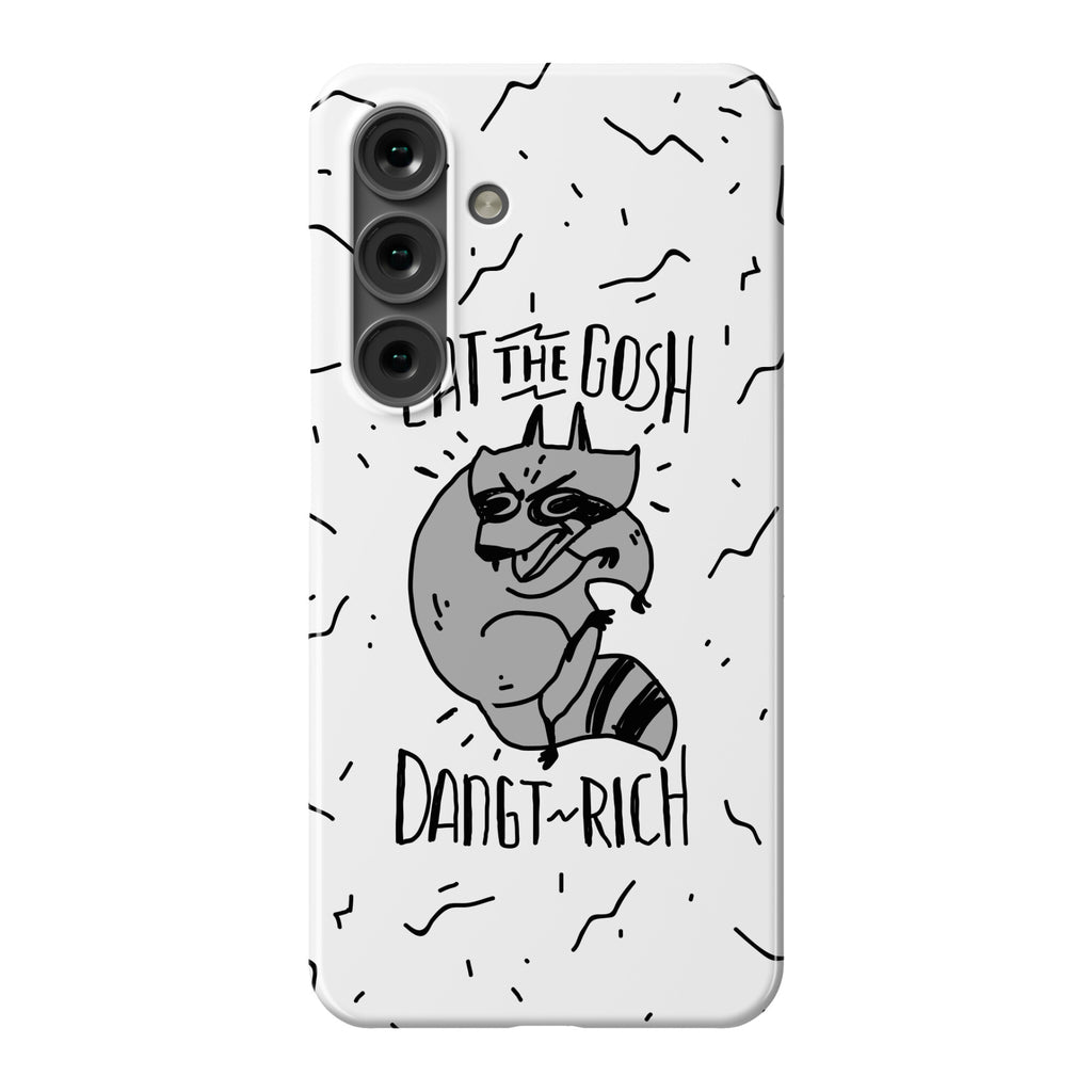 Eat the GOSH DaNGT RICH Raccoon Phone Case