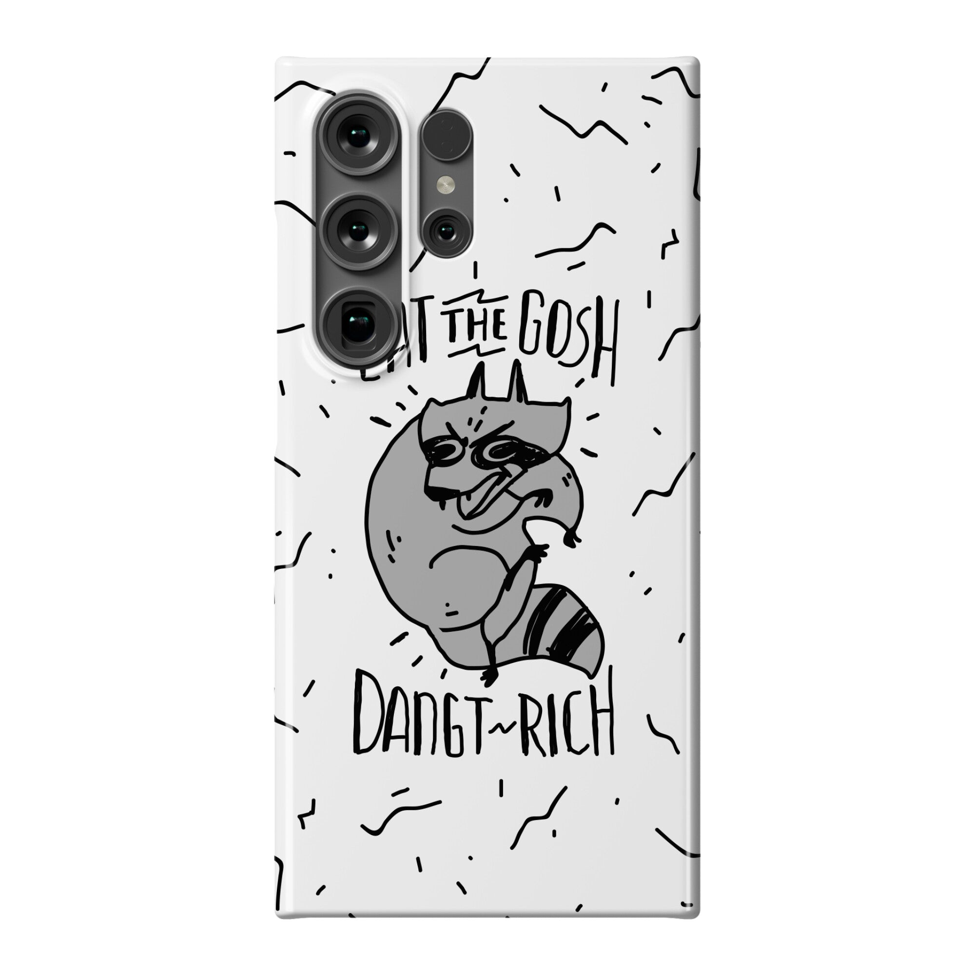 Eat the GOSH DaNGT RICH Raccoon Phone Case