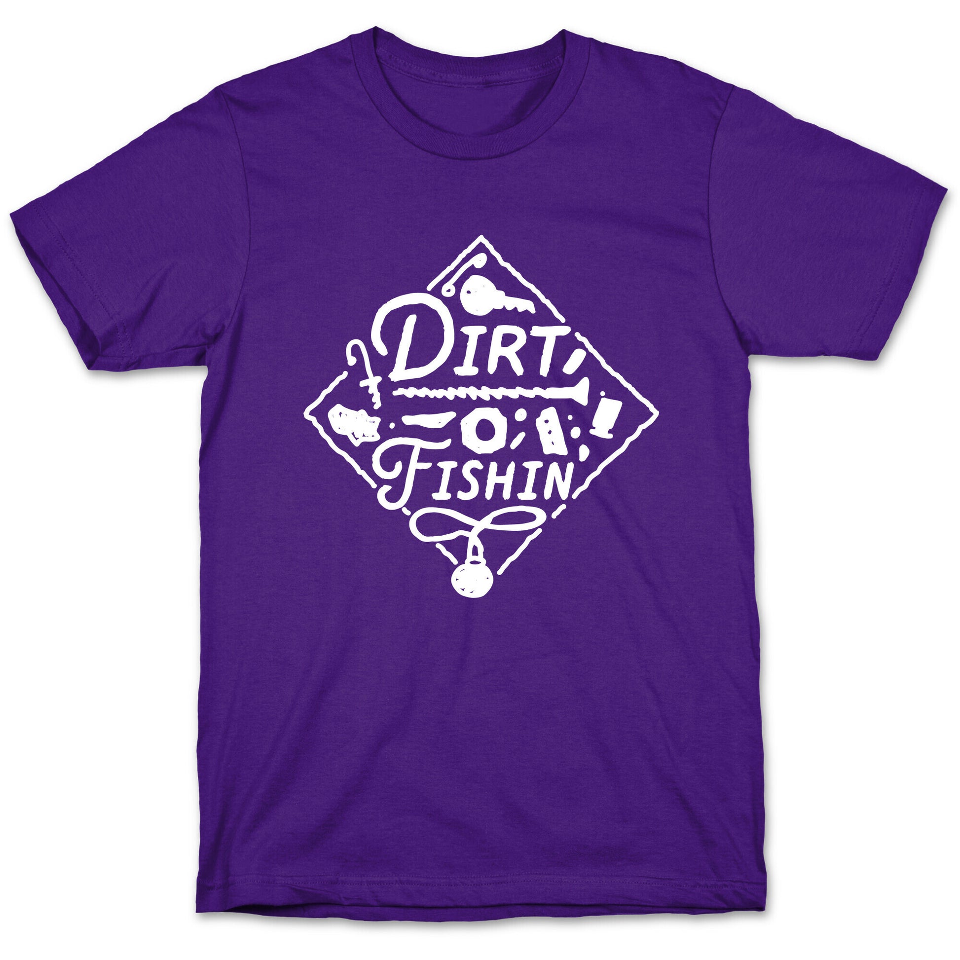 Dirt Fishin'  T-Shirt