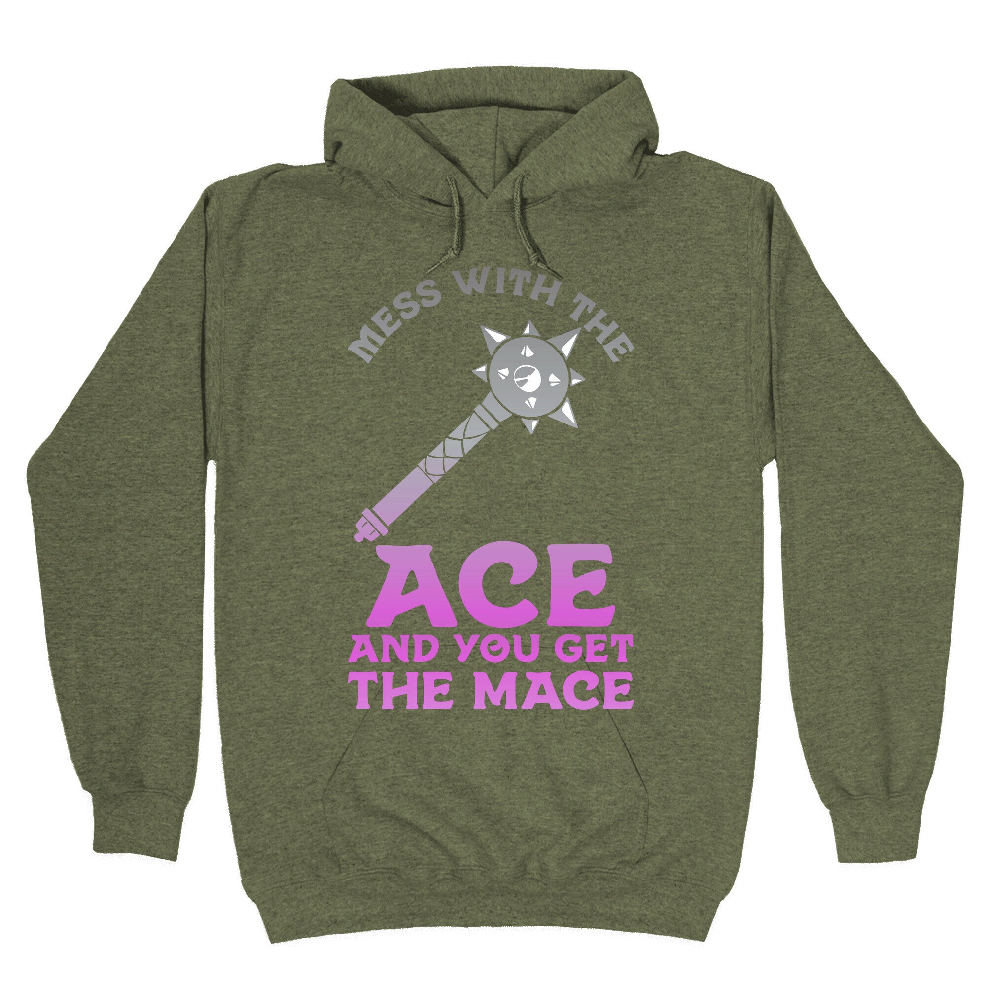Mess with the Ace You Get the Mace Hoodie
