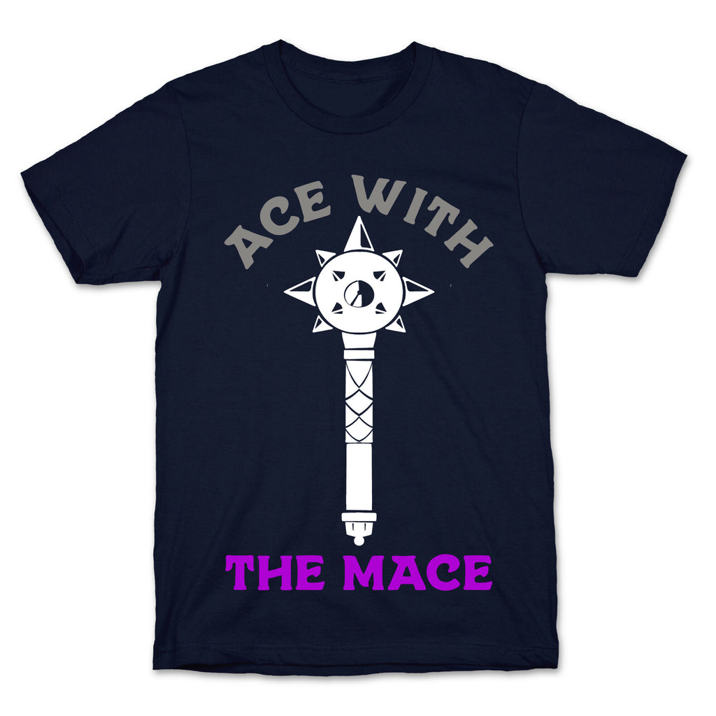 Ace with the Mace T-Shirt