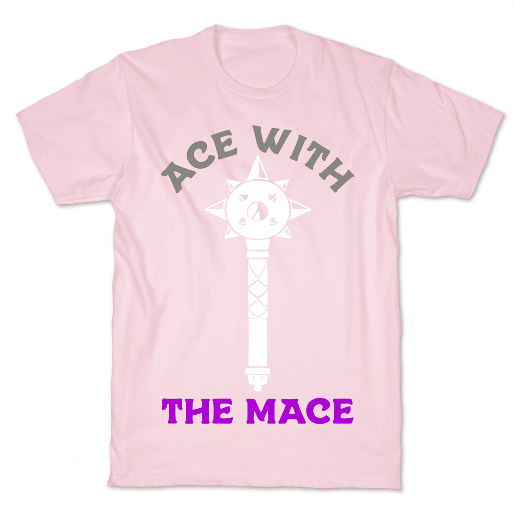 Ace with the Mace T-Shirt