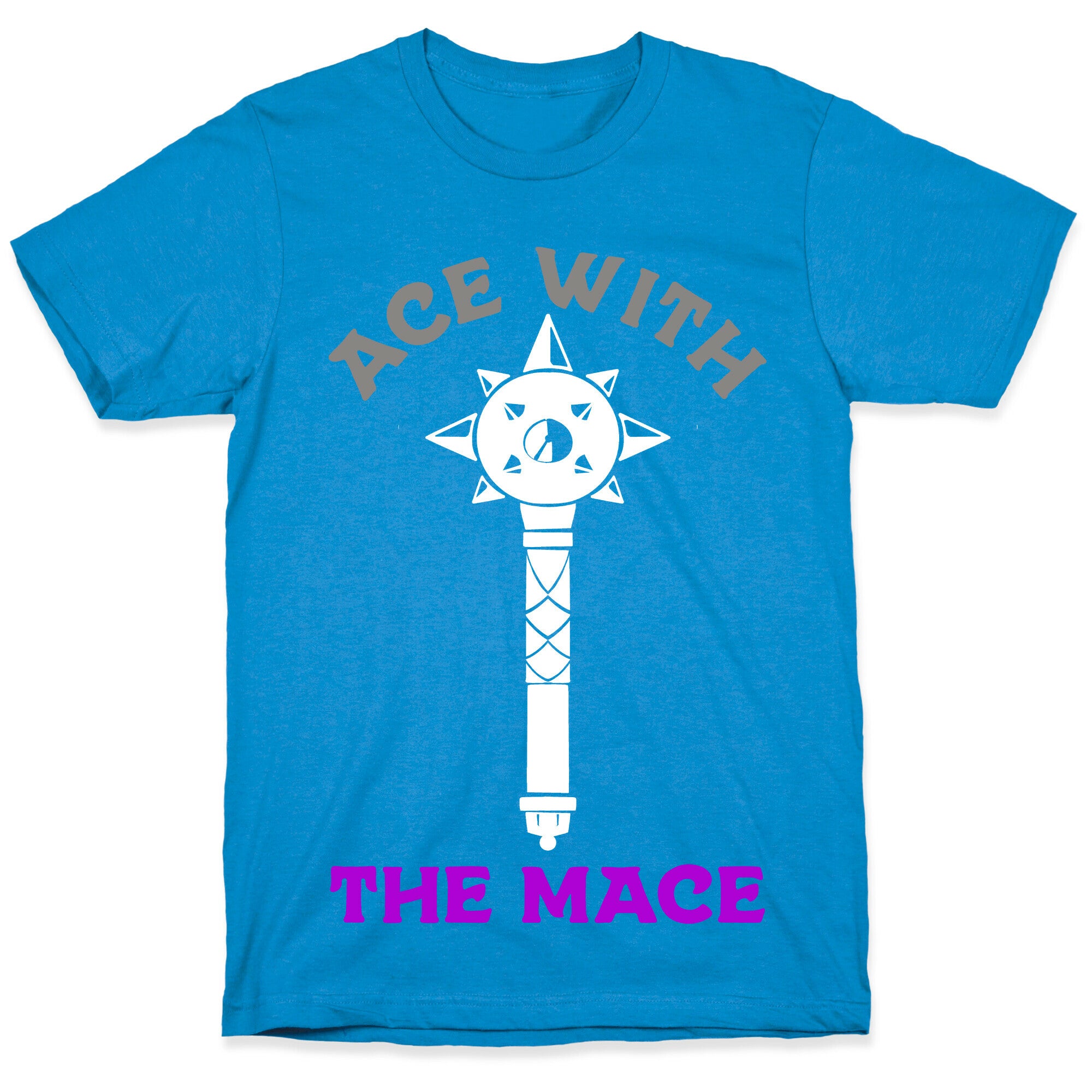 Ace with the Mace T-Shirt