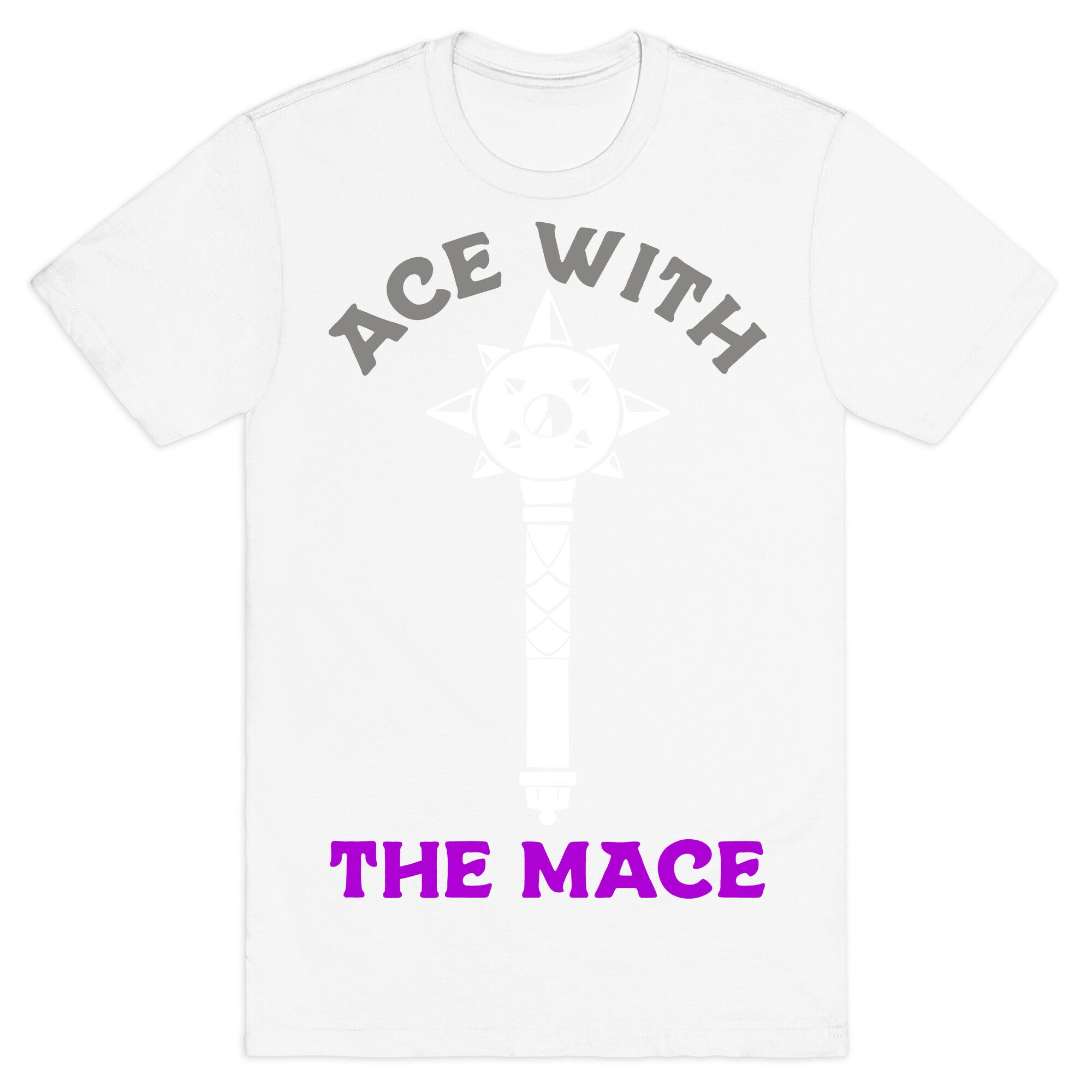 Ace with the Mace T-Shirt