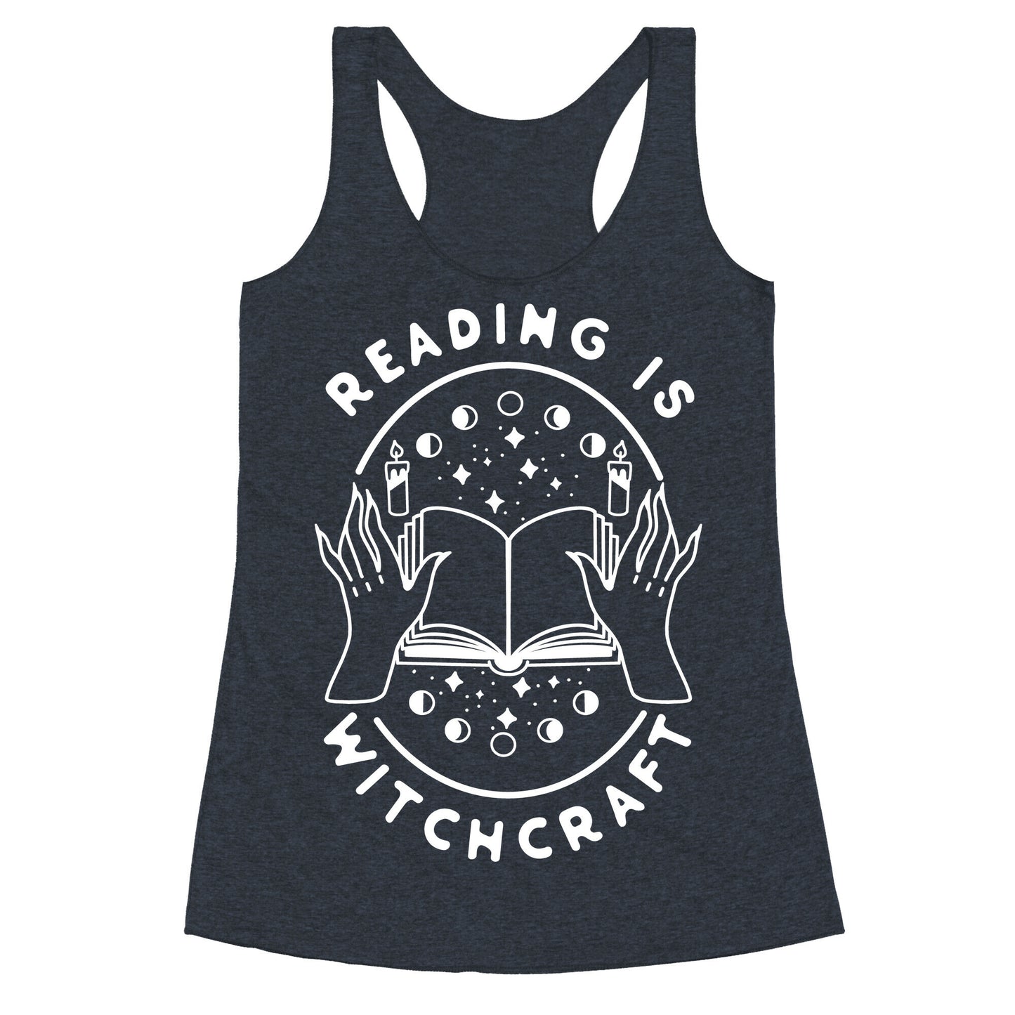 Reading is Witchcraft Racerback Tank