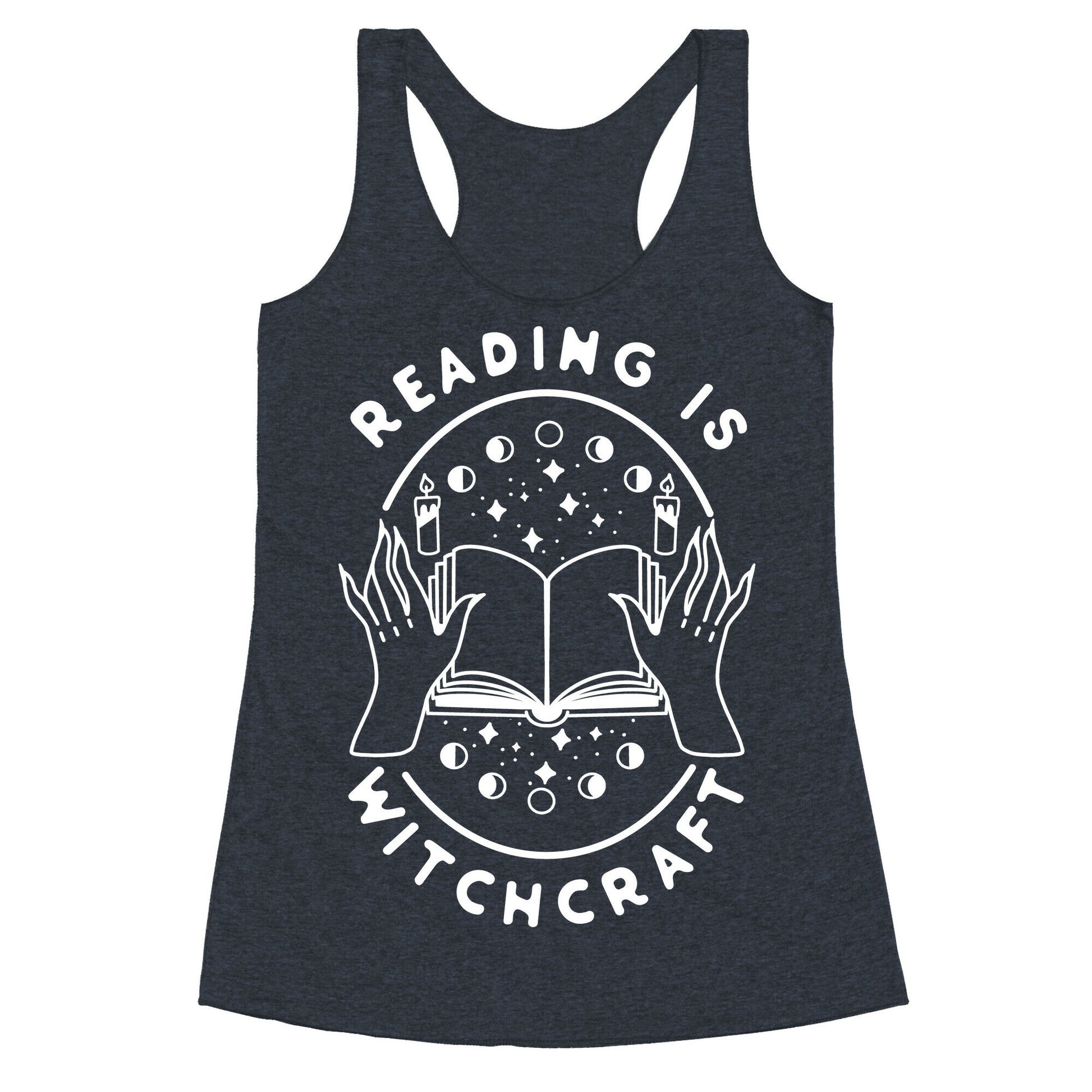 Reading is Witchcraft Racerback Tank