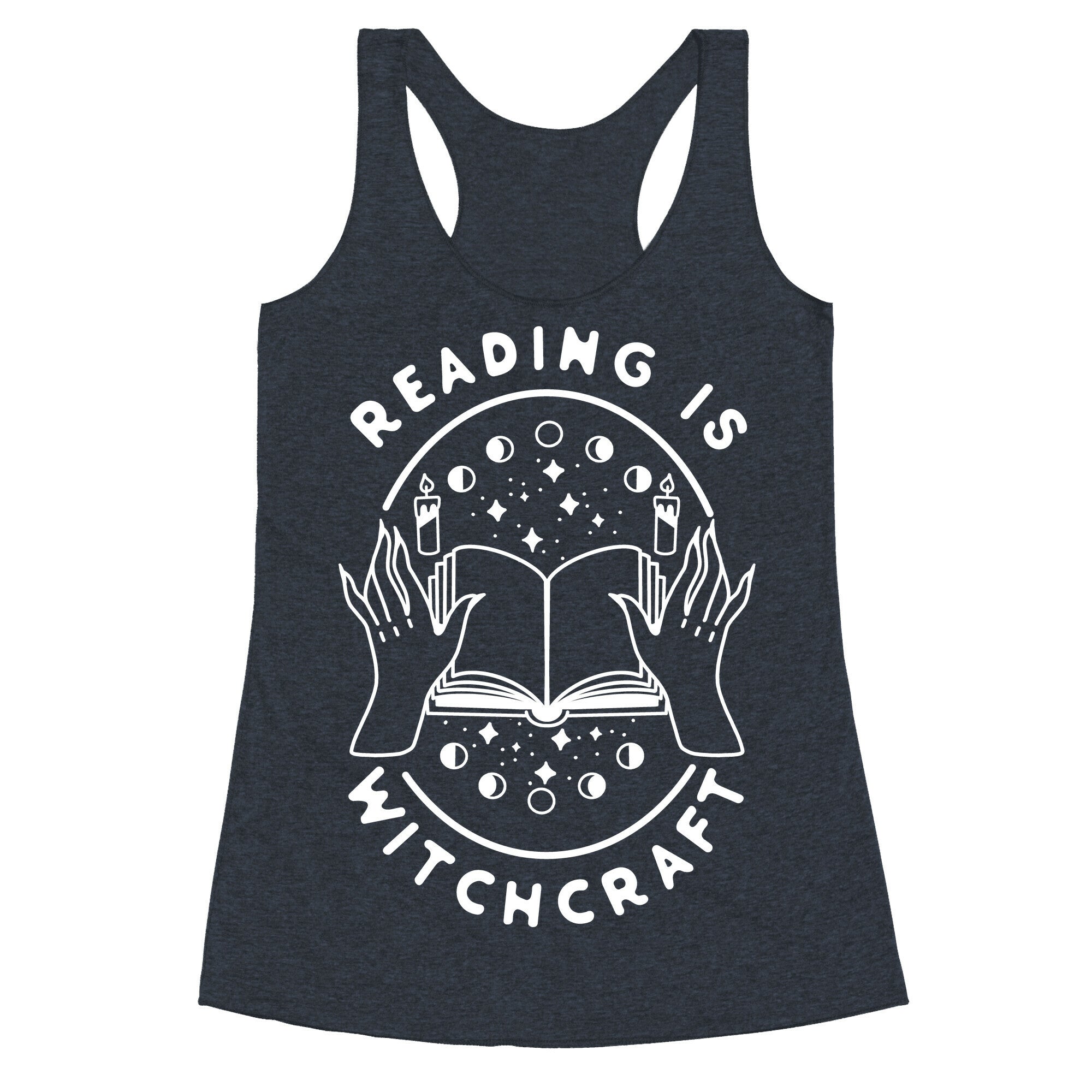 Reading is Witchcraft Racerback Tank