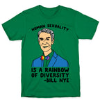 Bill Nye Pride Quote  T-Shirt