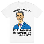 Bill Nye Pride Quote  T-Shirt
