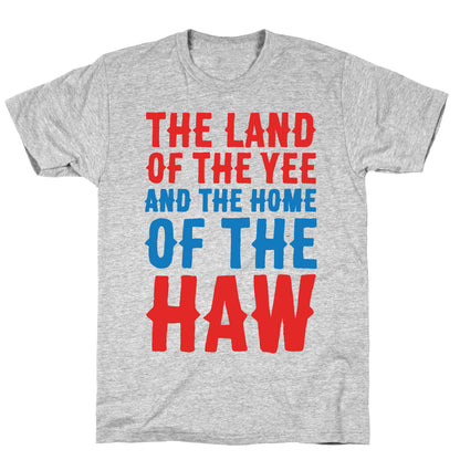 The Land of The Yee and The Home of The Haw White Print T-Shirt