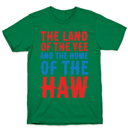 The Land of The Yee and The Home of The Haw White Print T-Shirt