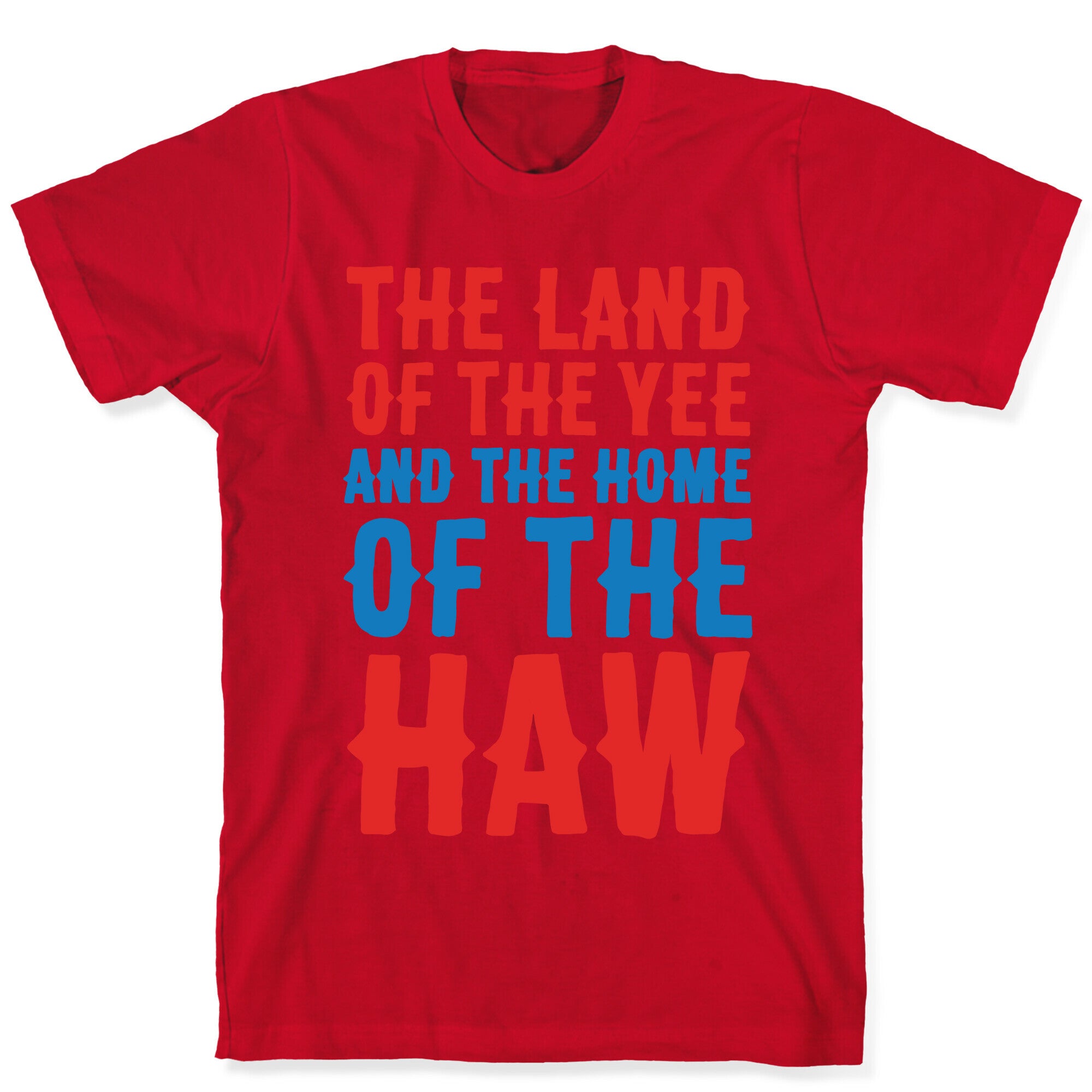 The Land of The Yee and The Home of The Haw White Print T-Shirt