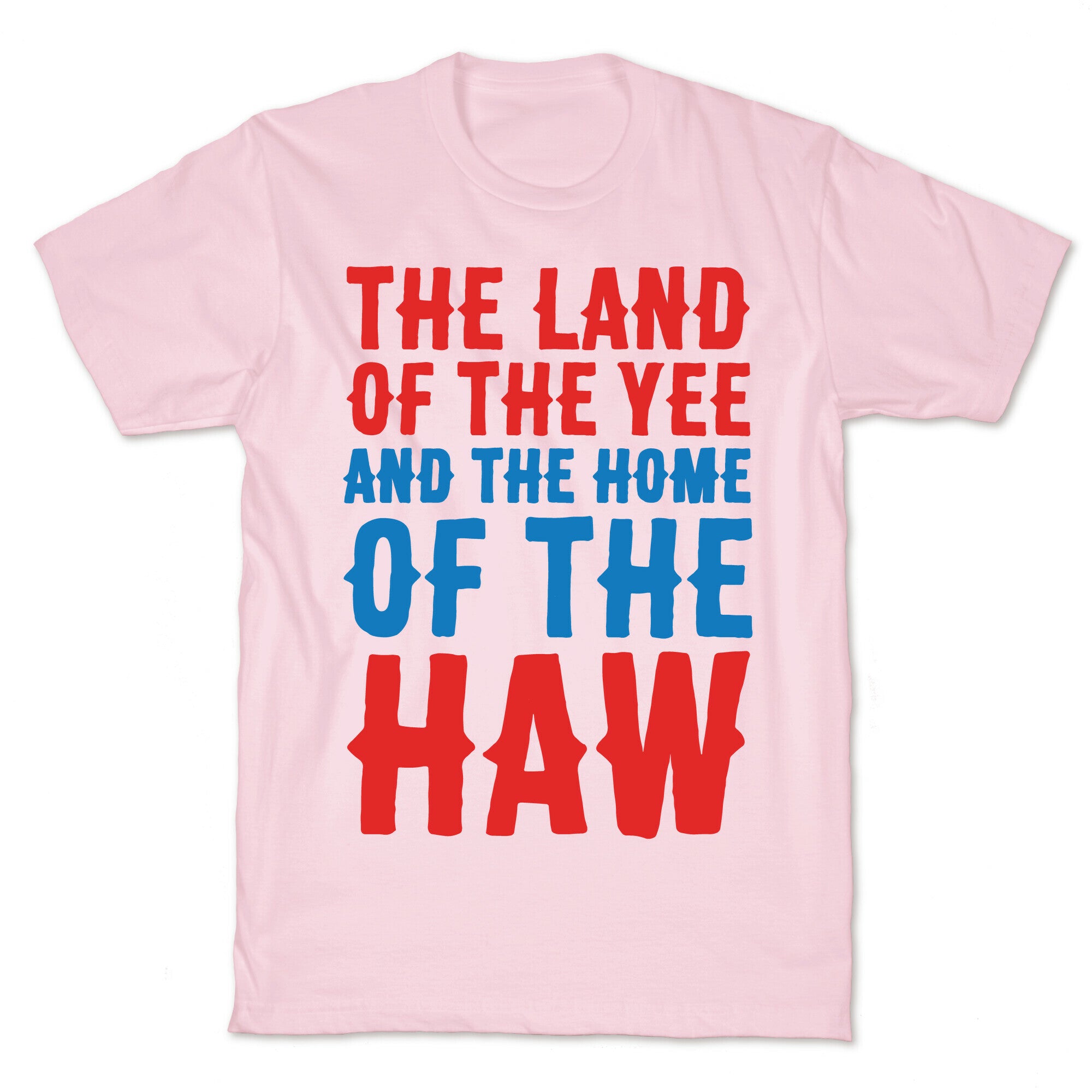 The Land of The Yee and The Home of The Haw White Print T-Shirt