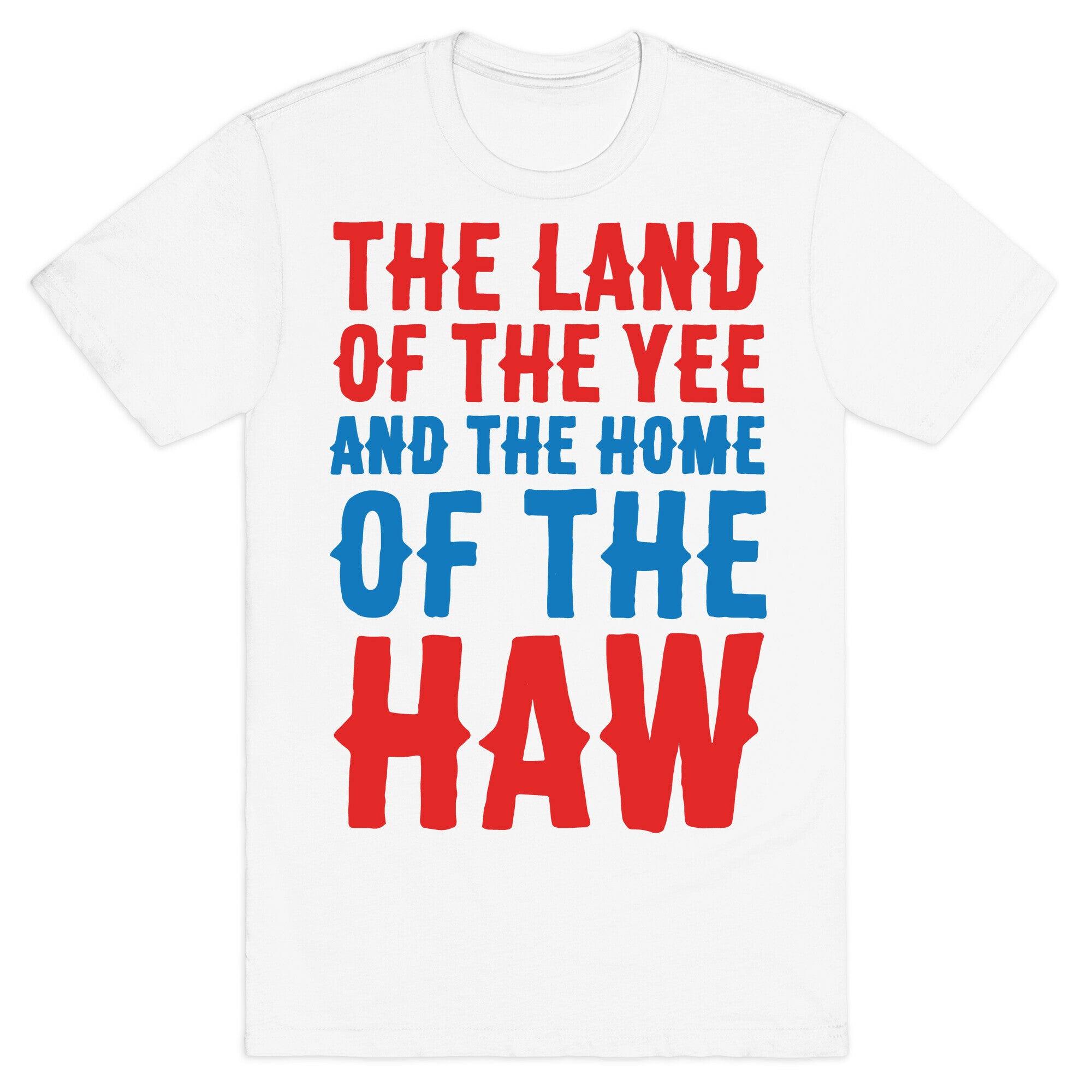 The Land of The Yee and The Home of The Haw White Print T-Shirt