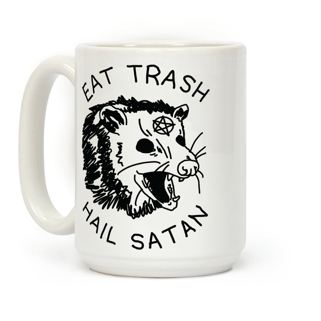 Eat Trash Hail Satan Possum Coffee Mug