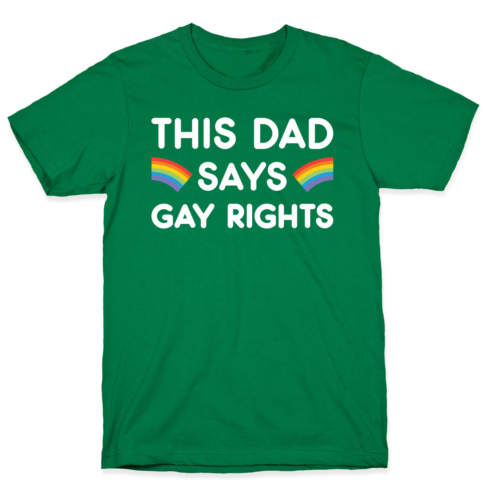 This Dad Says Gay Rights T-Shirt