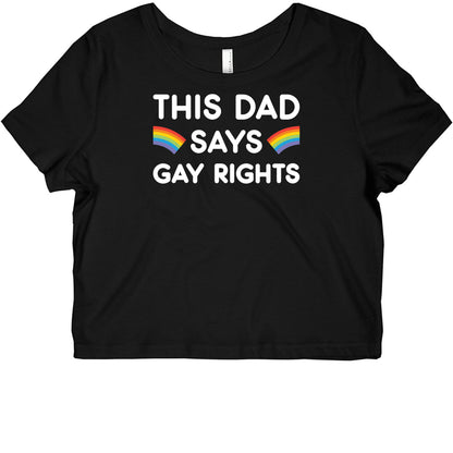This Dad Says Gay Rights Graphic Baby Tee