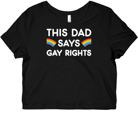 This Dad Says Gay Rights Graphic Baby Tee