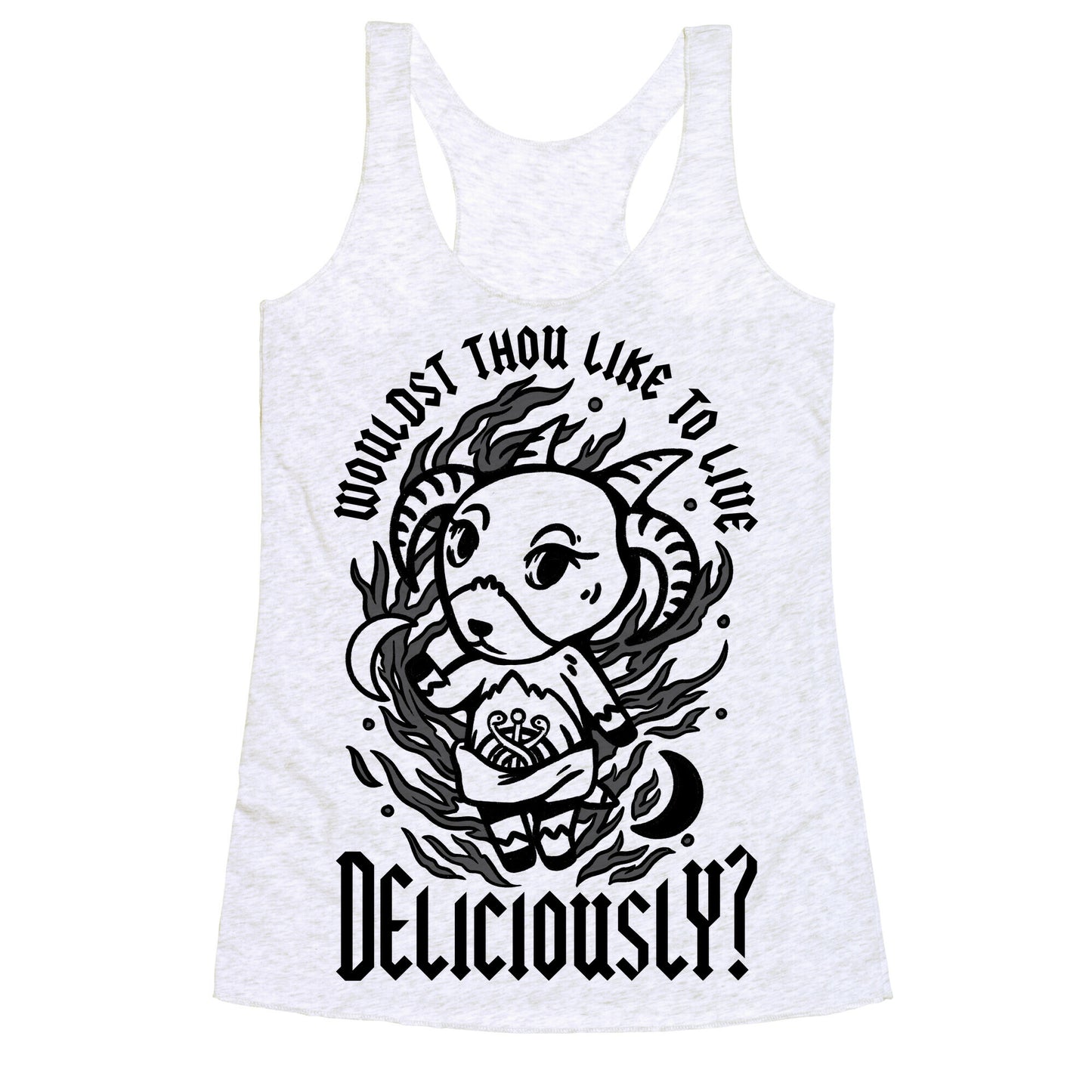 Wouldst Thou Like to Live Deliciously Animal Crossing Parody Racerback Tank