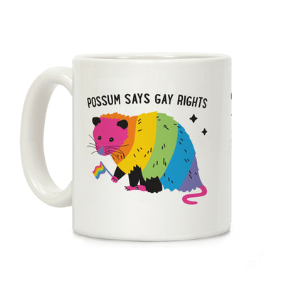 Possum Says Gay Rights Coffee Mug