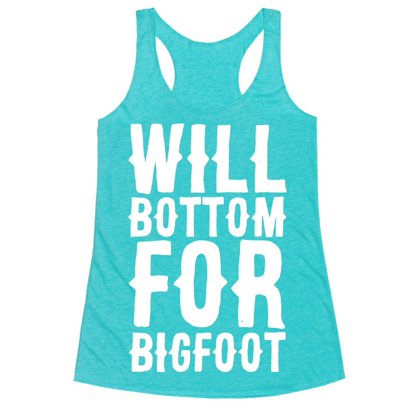 Will Bottom for Bigfoot Racerback Tank