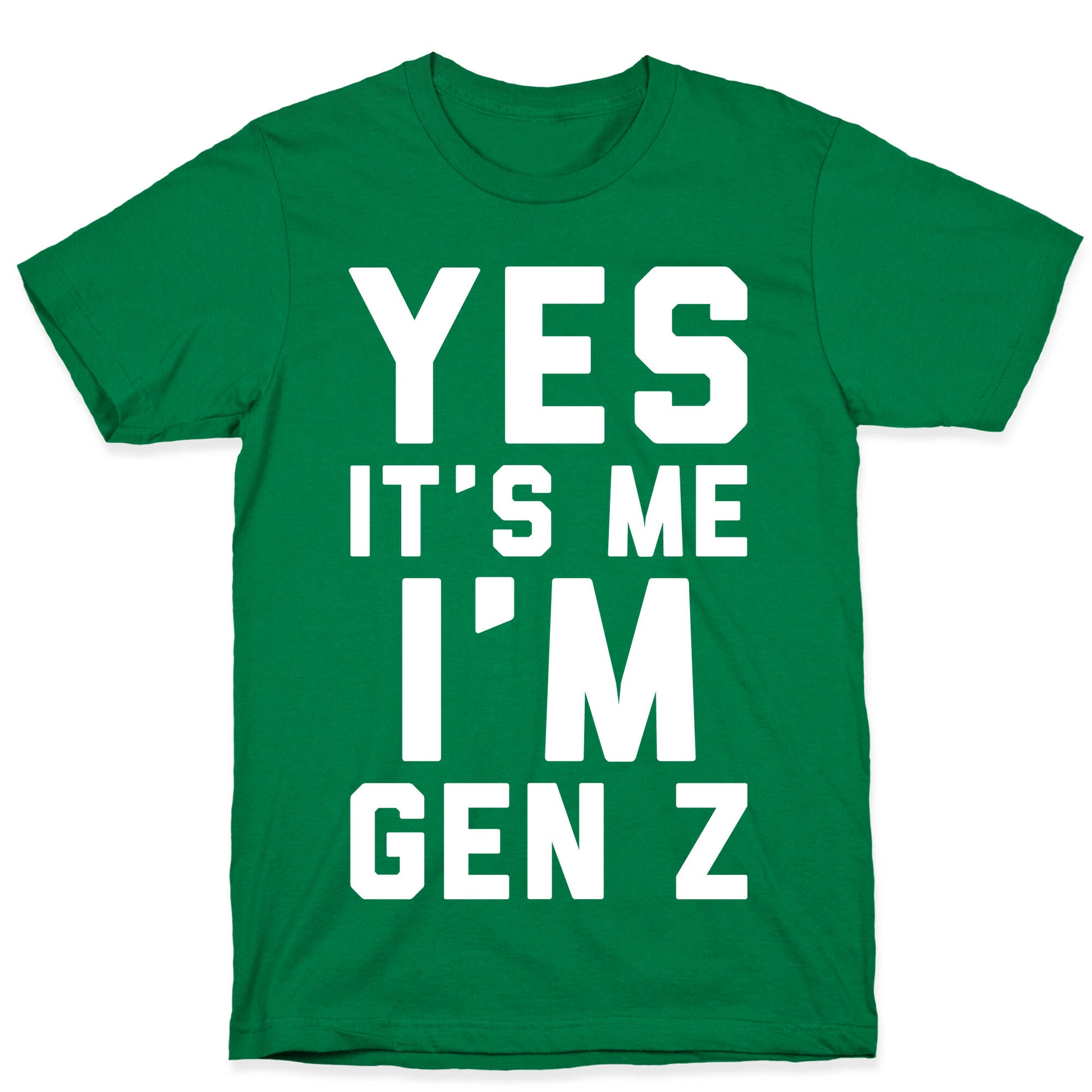 Yes It's Me I'm Gen Z White Print T-Shirt