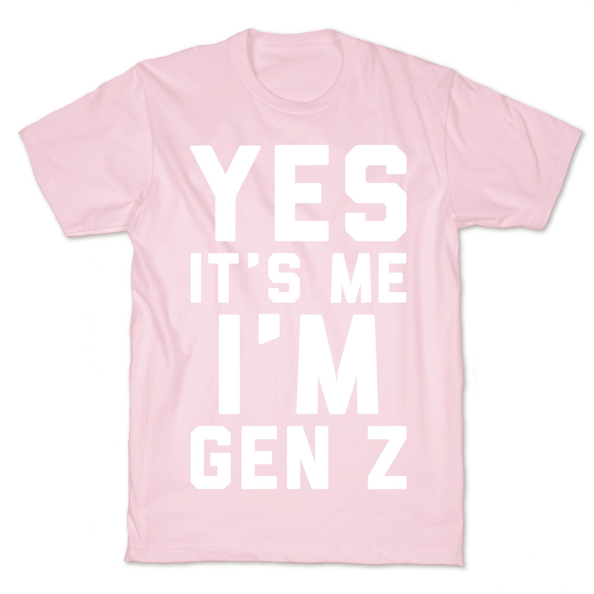 Yes It's Me I'm Gen Z White Print T-Shirt