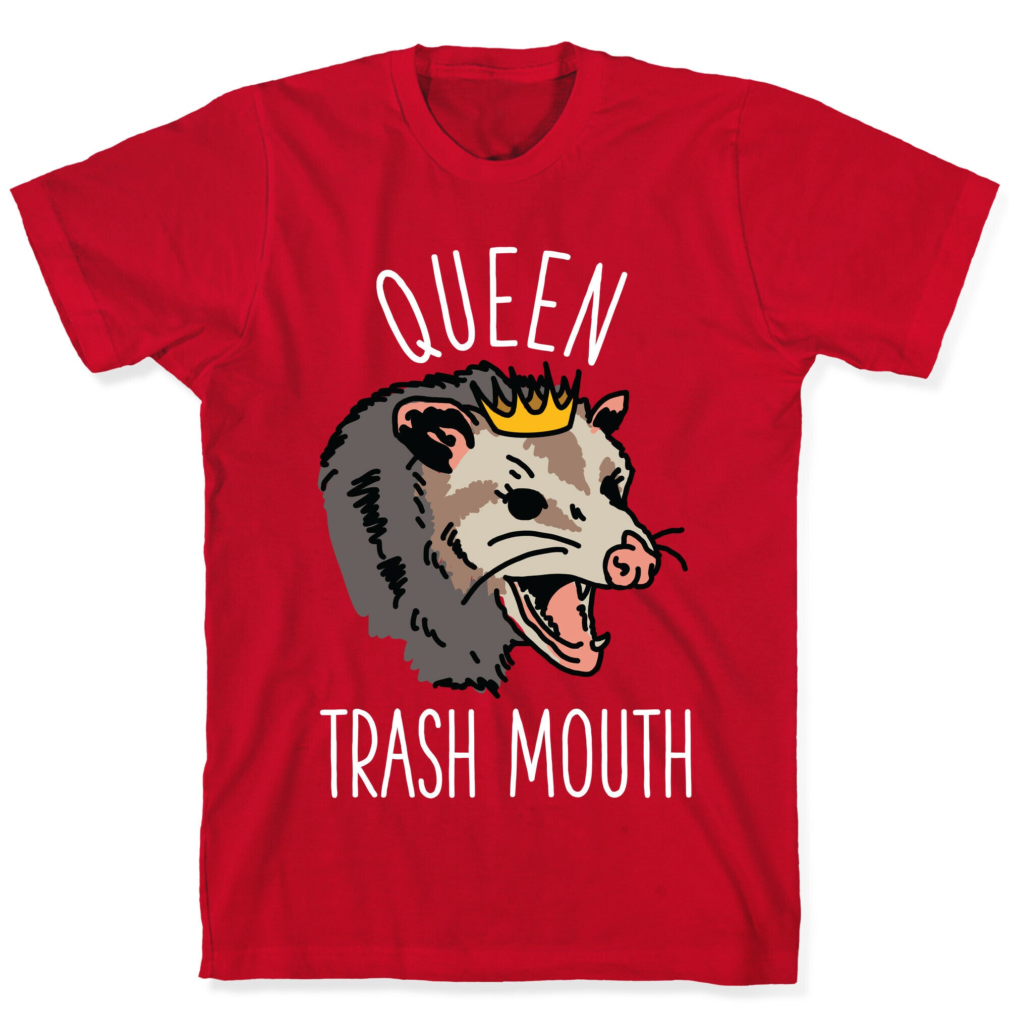 Queen Trash Mouth T-Shirt