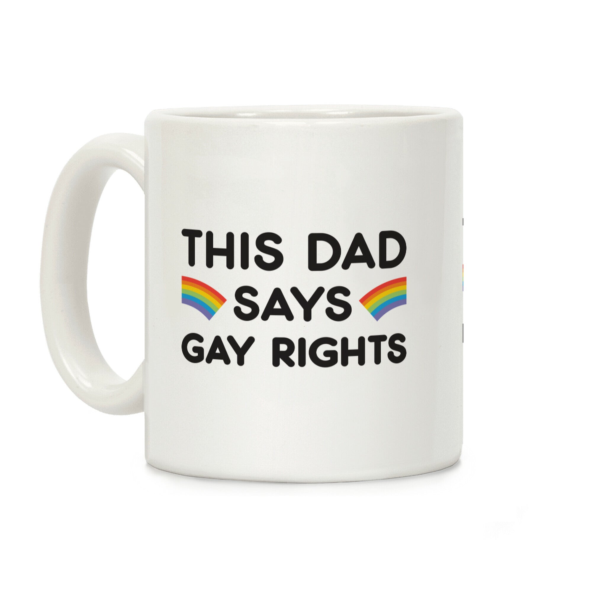 This Dad Says Gay Rights Coffee Mug