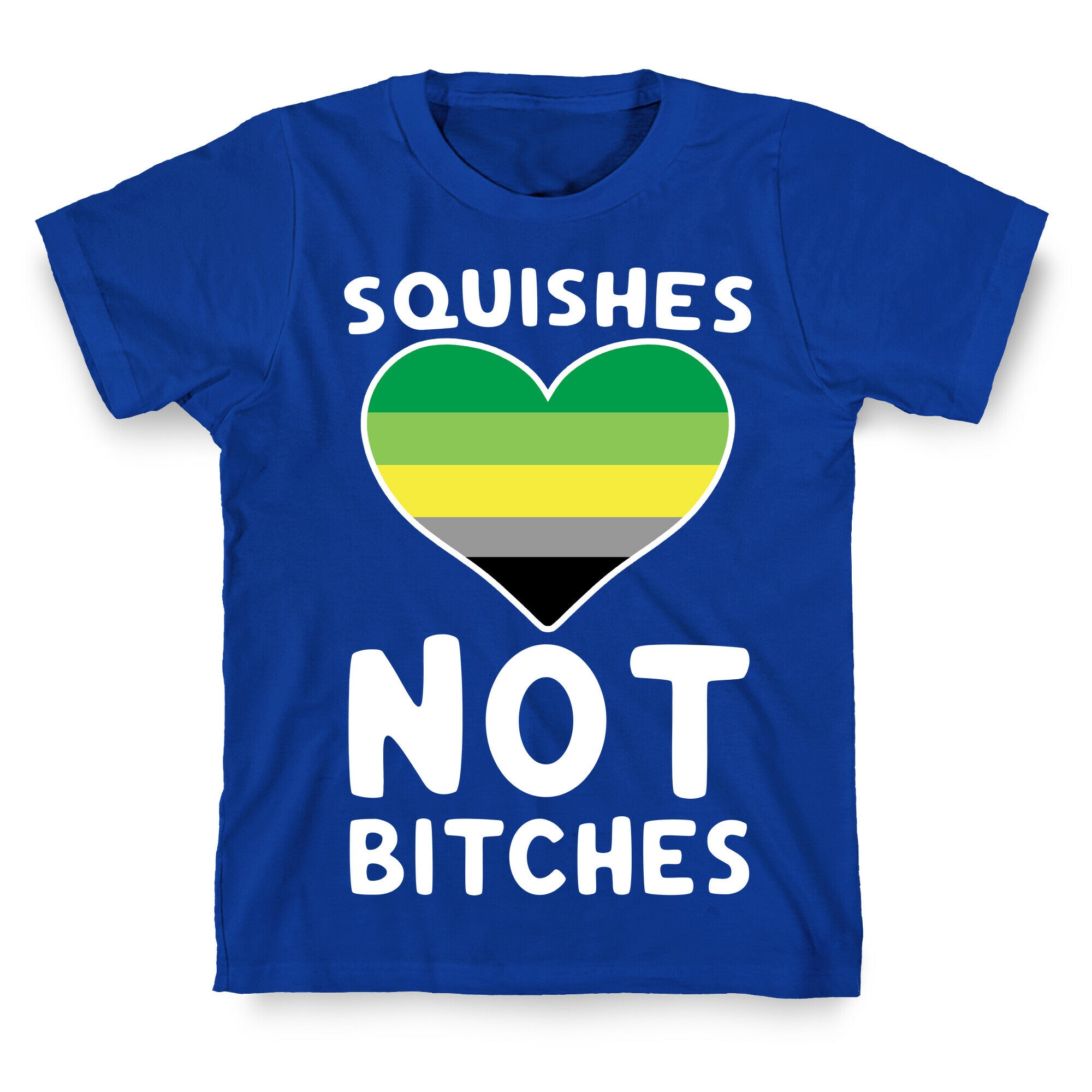 Squishes Not Bitches T-Shirt