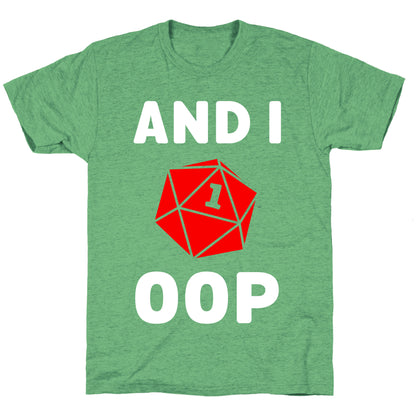 And I Oop (D20) Unisex Triblend Tee