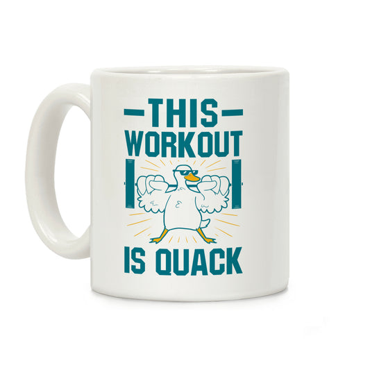 This Workout Is Quack Coffee Mug