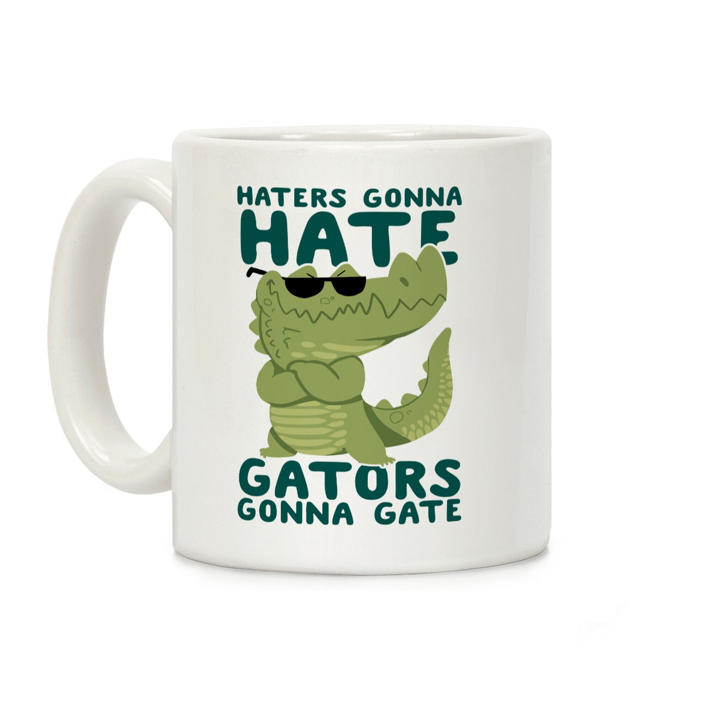 Haters Gonna Hate, Gators Gonna Gate Coffee Mug