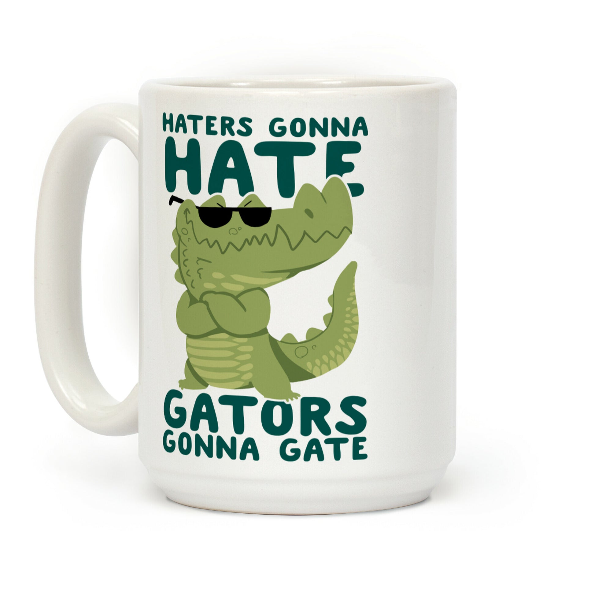 Haters Gonna Hate, Gators Gonna Gate Coffee Mug