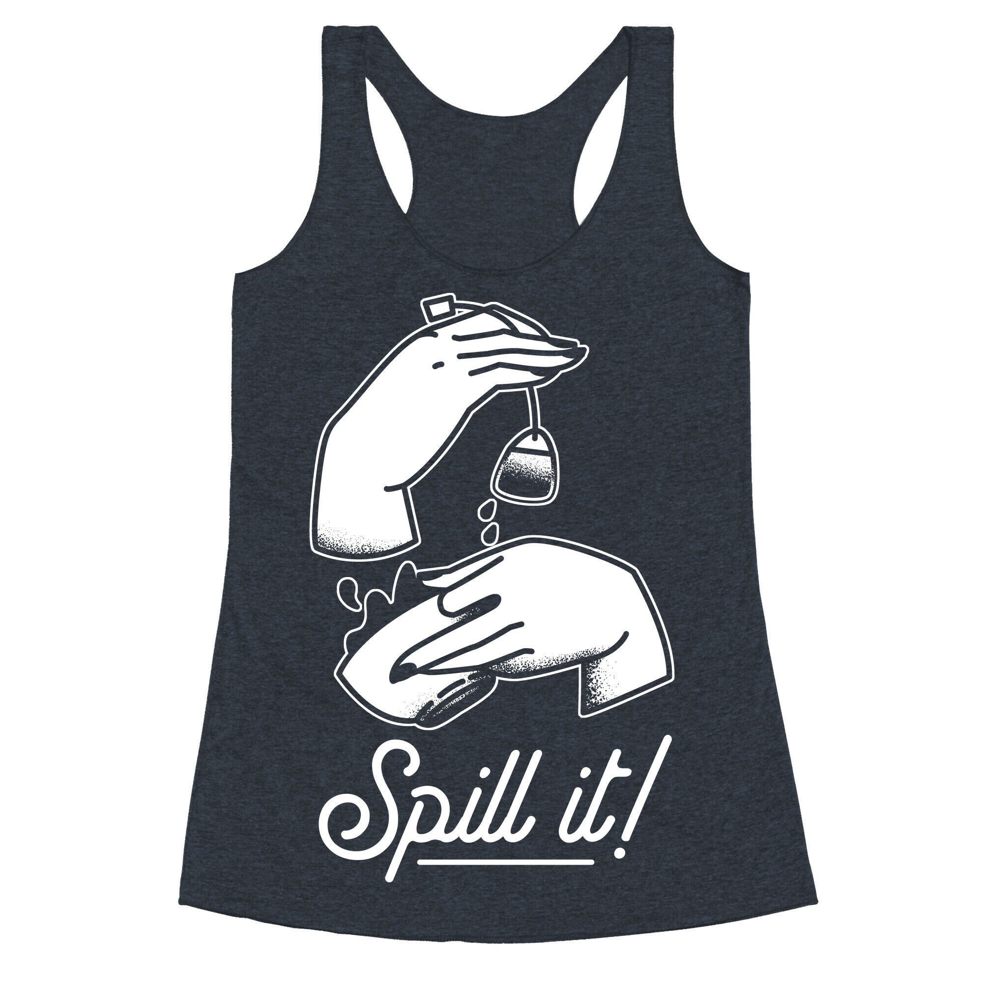 Spill It Tea Racerback Tank