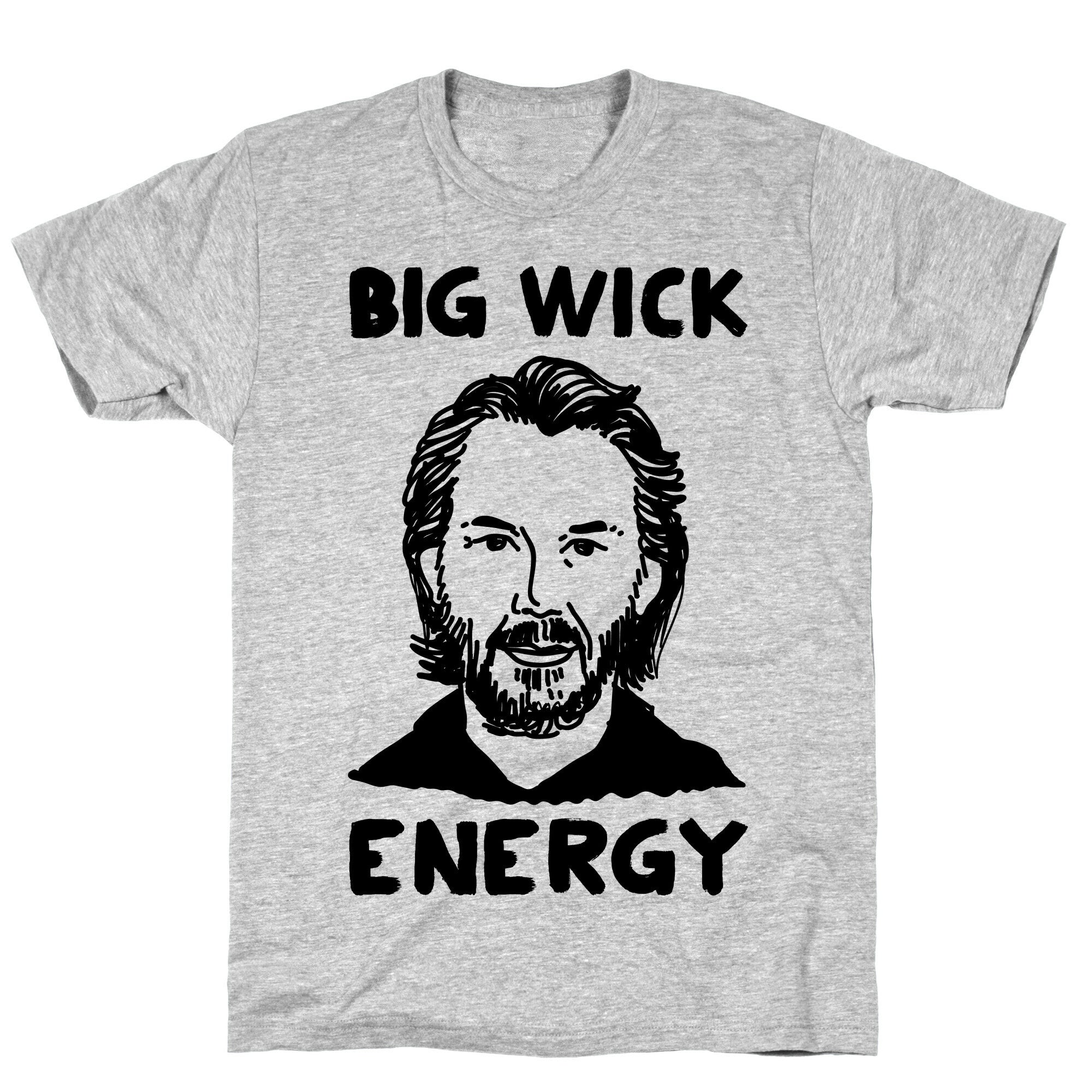 Big Wick Energy T-Shirt