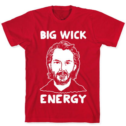 Big Wick Energy T-Shirt