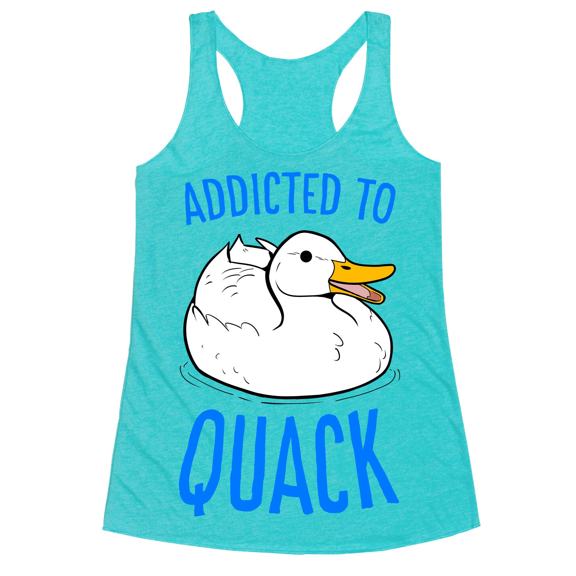 Addicted to Quack Racerback Tank