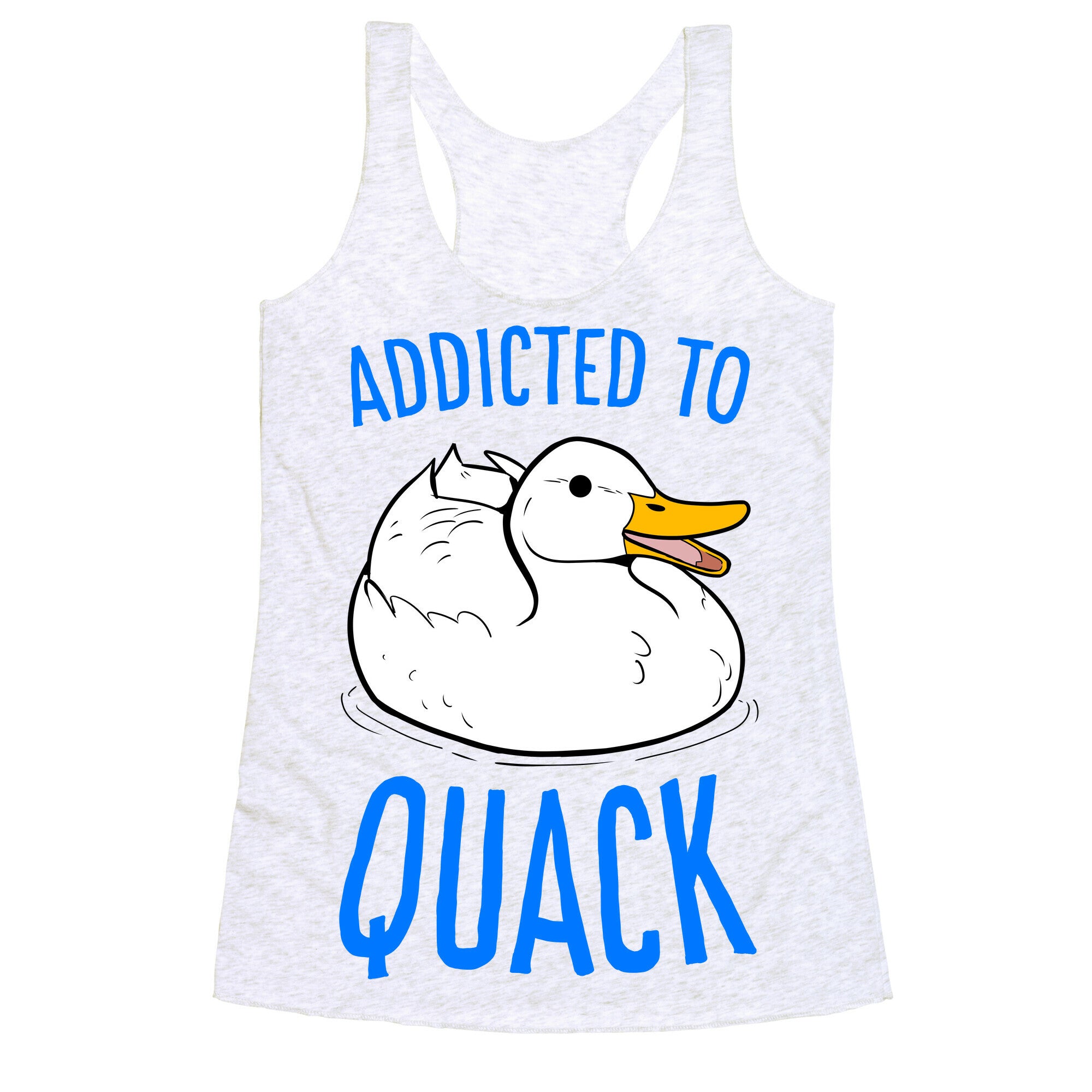 Addicted to Quack Racerback Tank