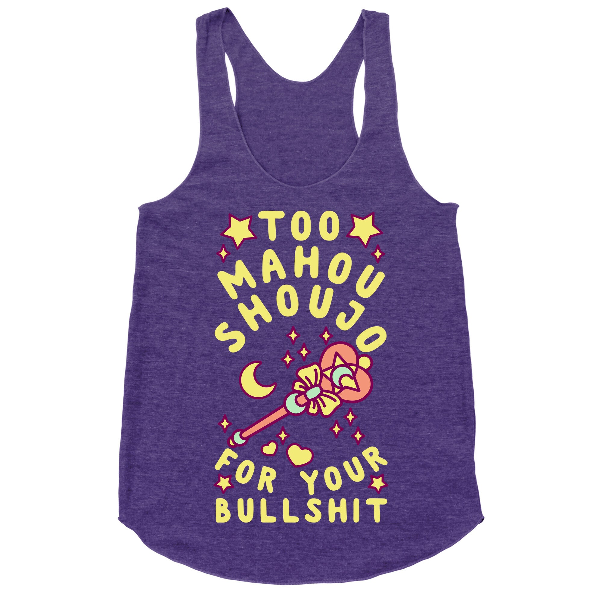 Too Mahou Shoujo For Your Bullshit Racerback Tank