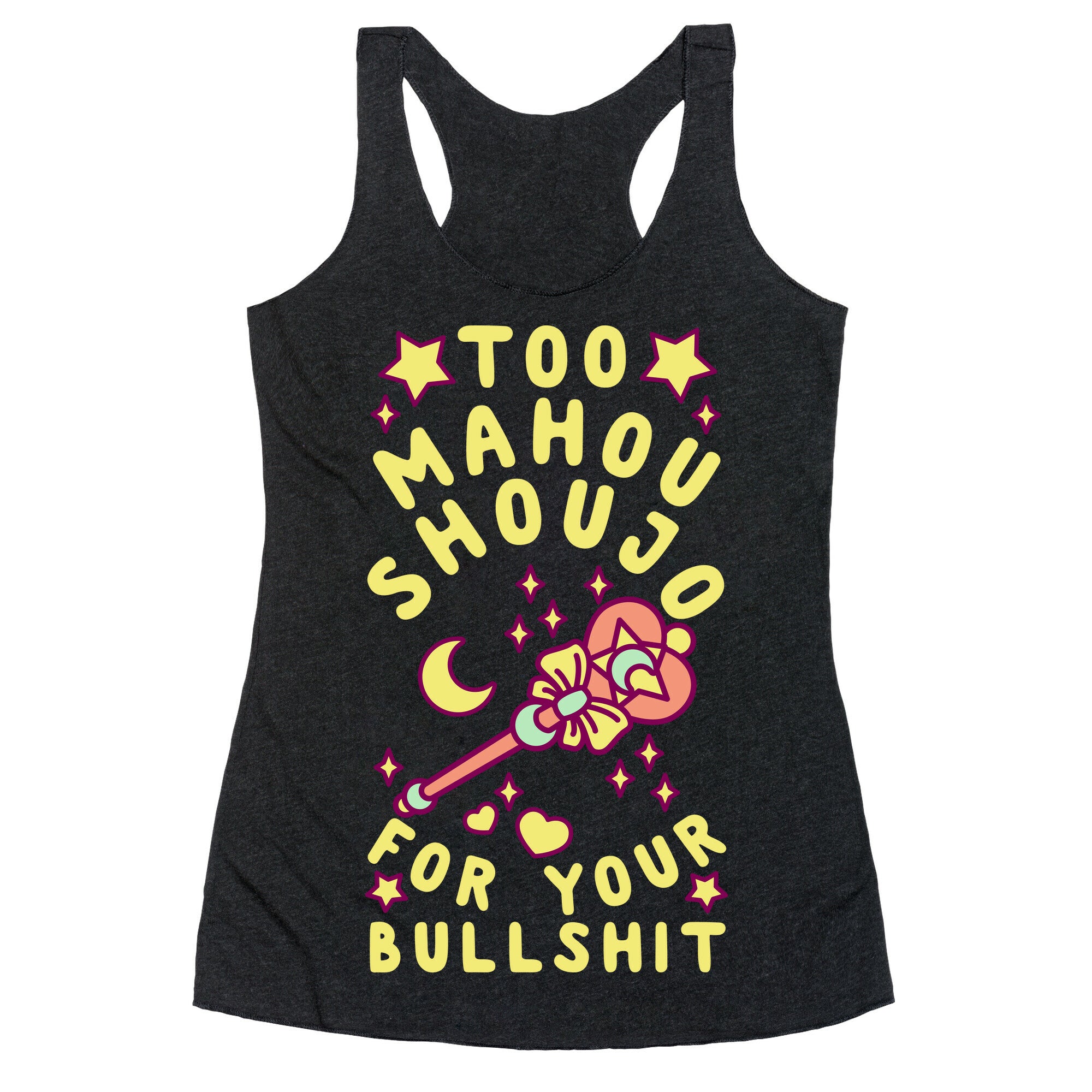 Too Mahou Shoujo For Your Bullshit Racerback Tank