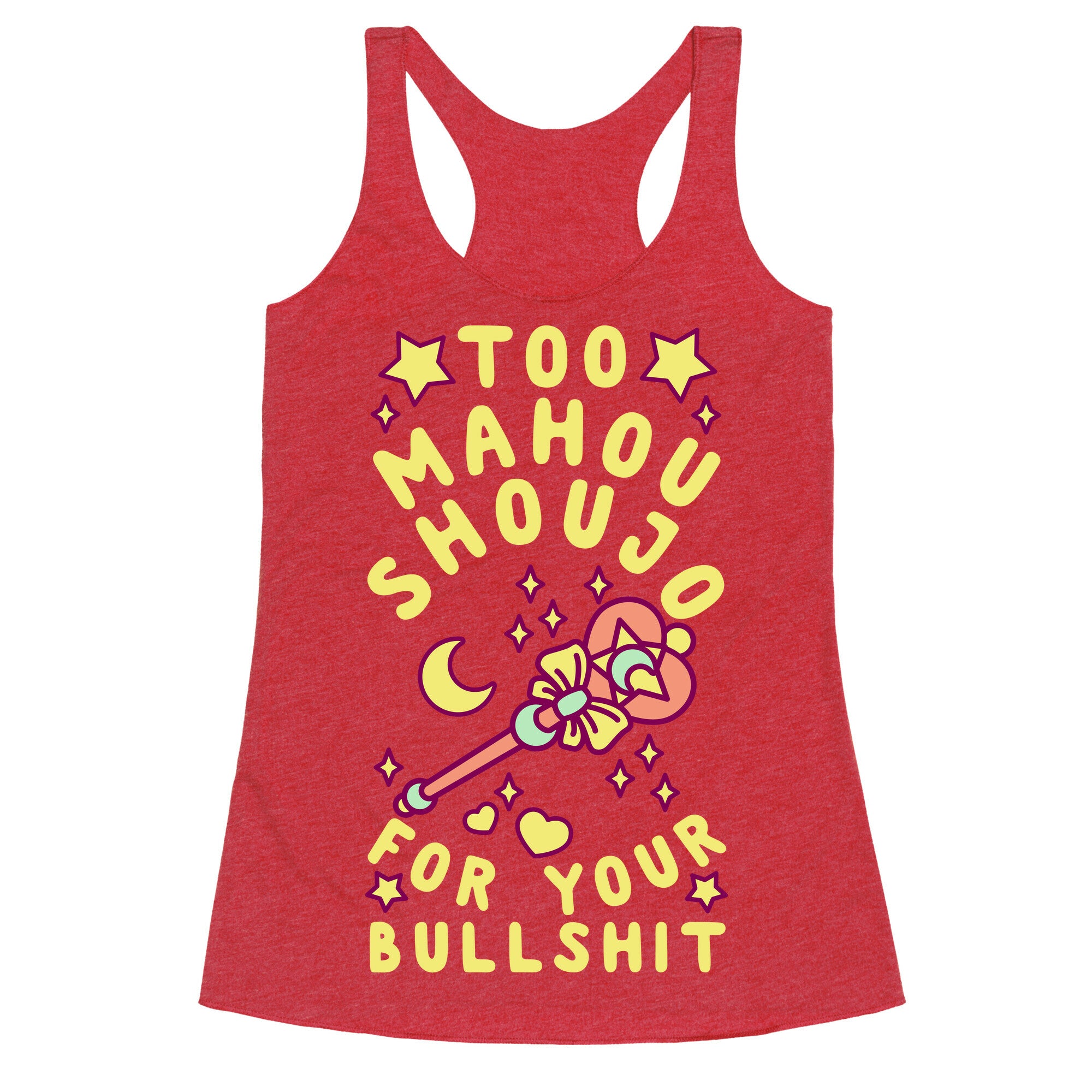 Too Mahou Shoujo For Your Bullshit Racerback Tank