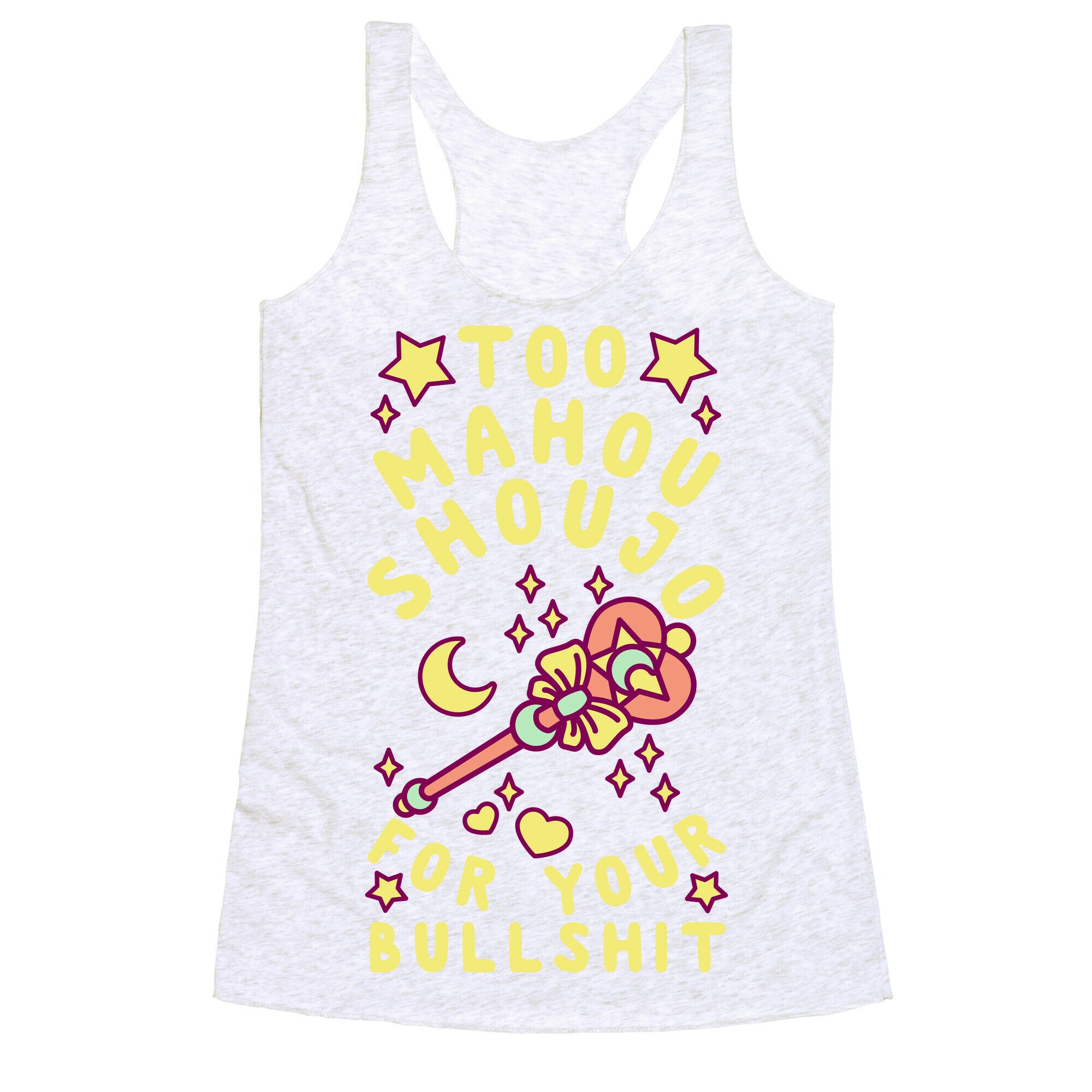 Too Mahou Shoujo For Your Bullshit Racerback Tank