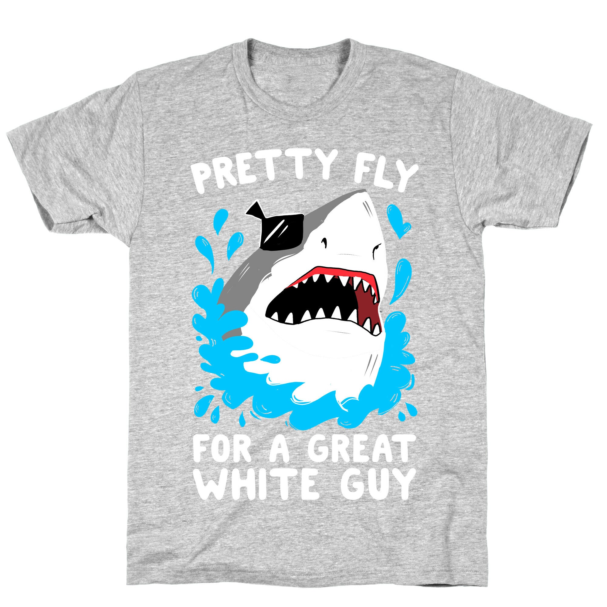 Pretty Fly For A Great White Guy T-Shirt