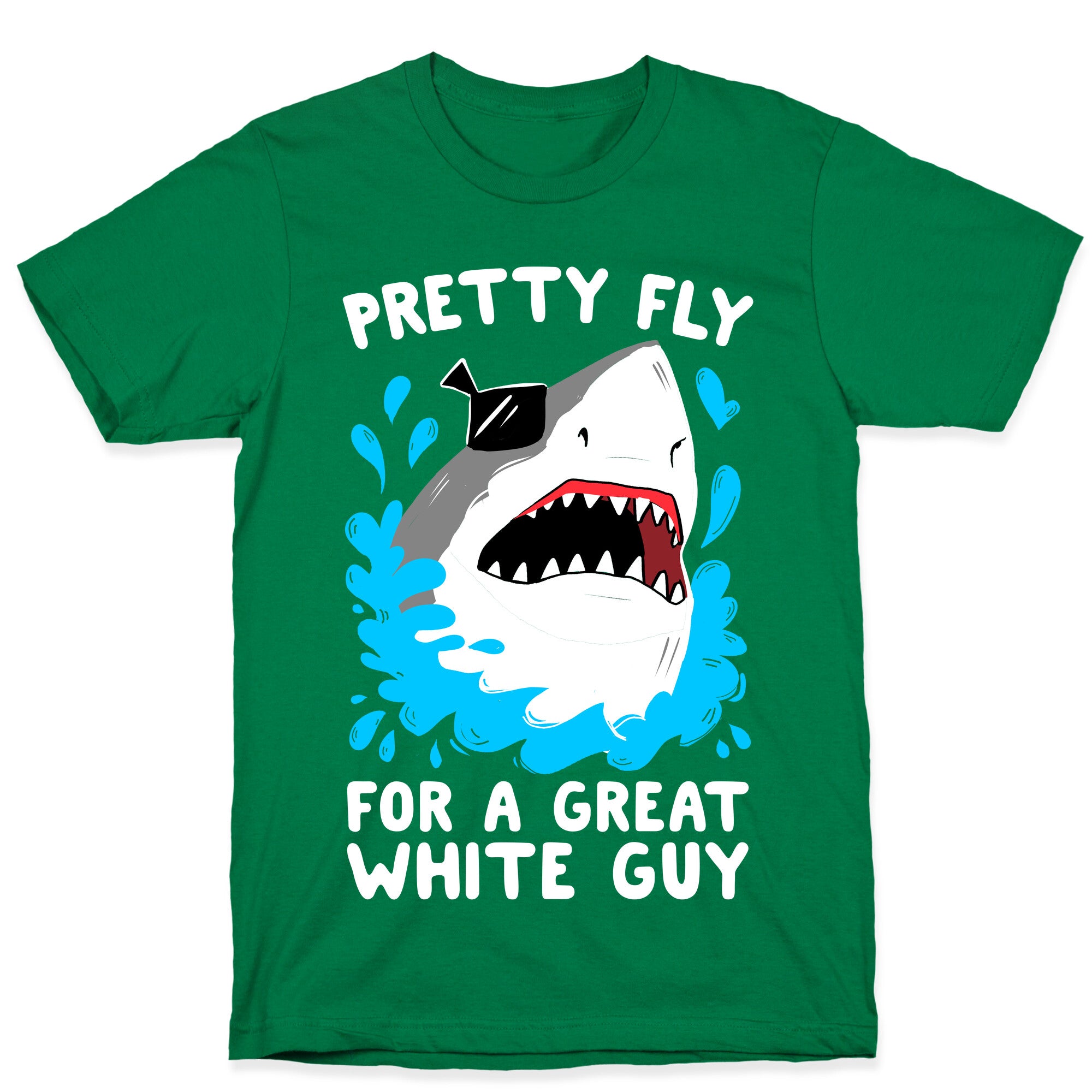 Pretty Fly For A Great White Guy T-Shirt
