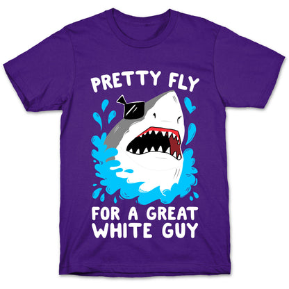 Pretty Fly For A Great White Guy T-Shirt