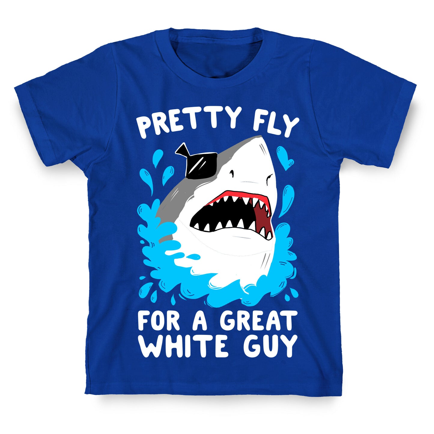 Pretty Fly For A Great White Guy T-Shirt