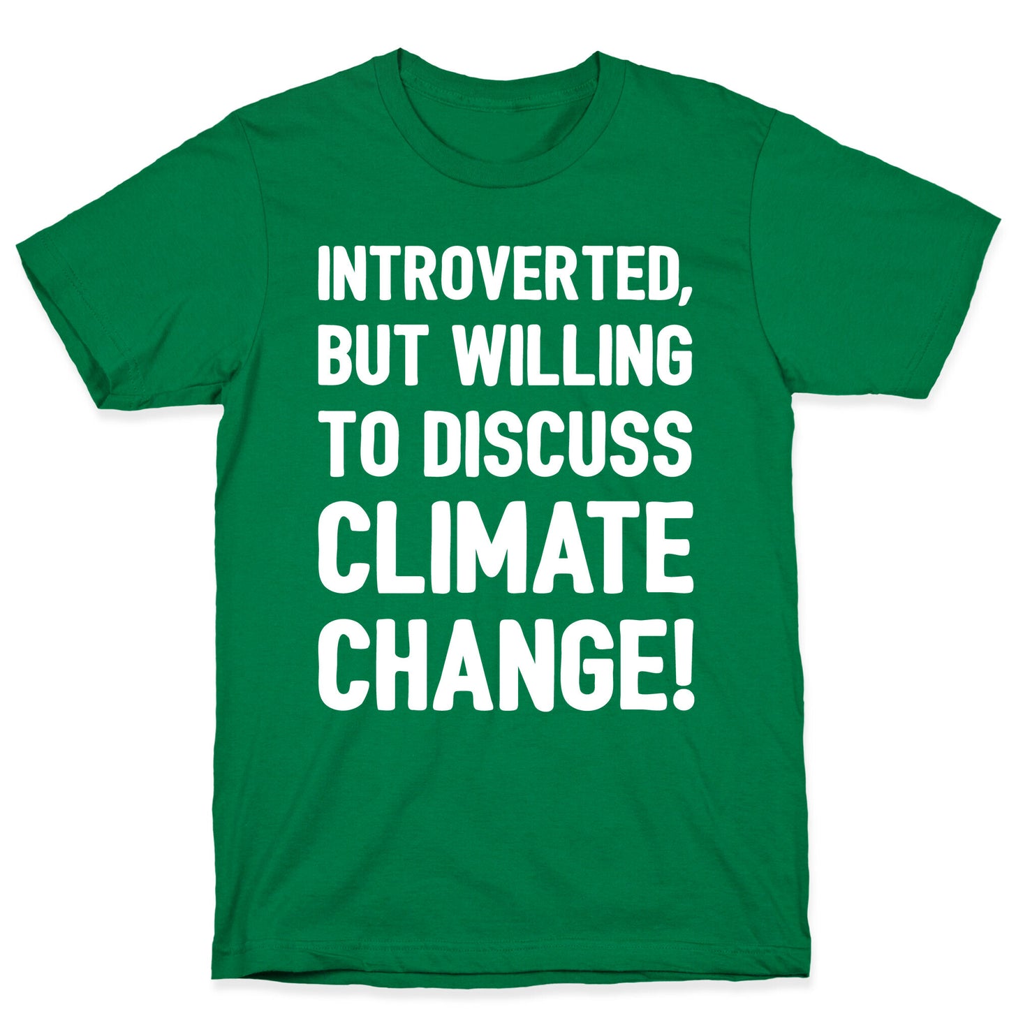 Introverted But Willing To Discuss Climate Change White Print T-Shirt