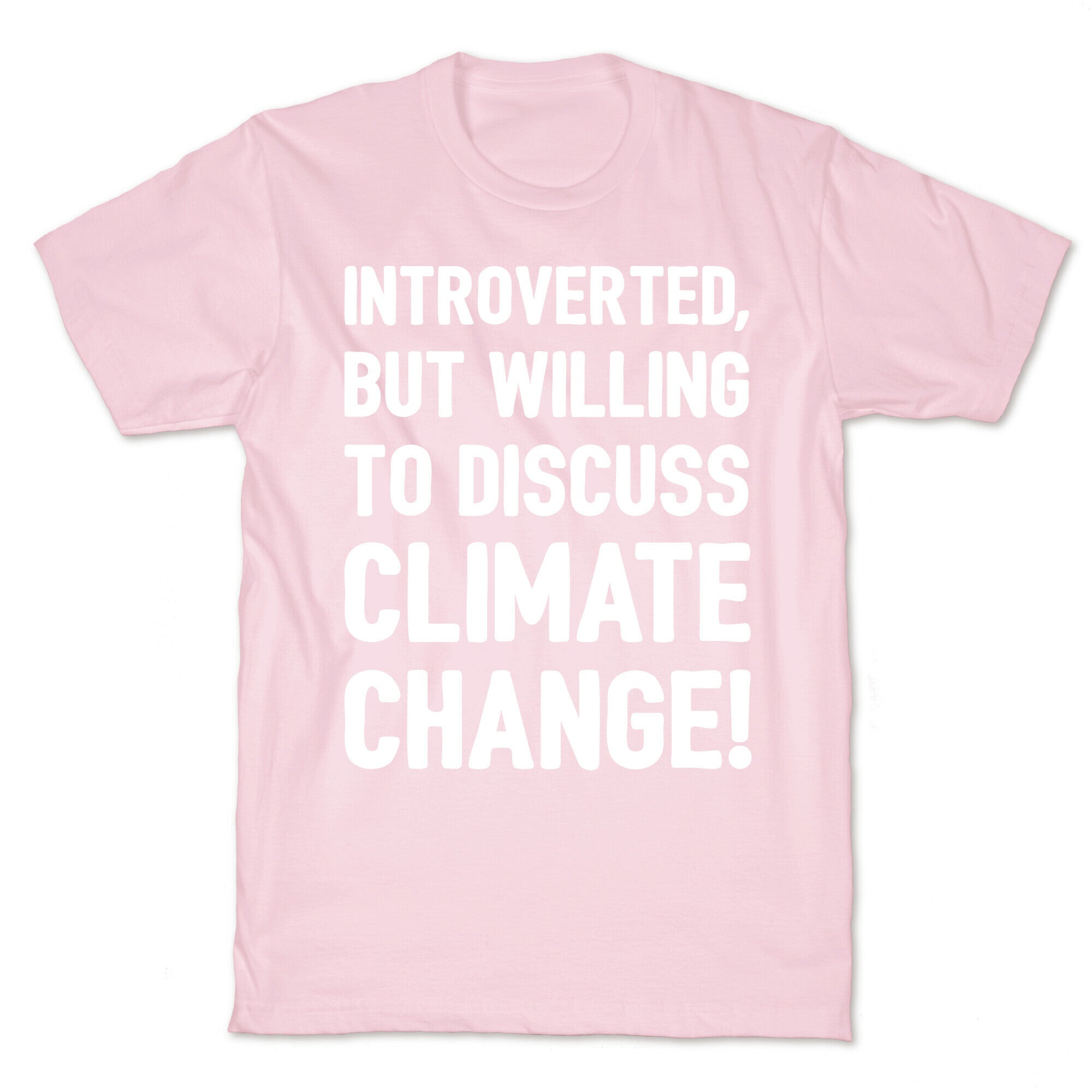 Introverted But Willing To Discuss Climate Change White Print T-Shirt